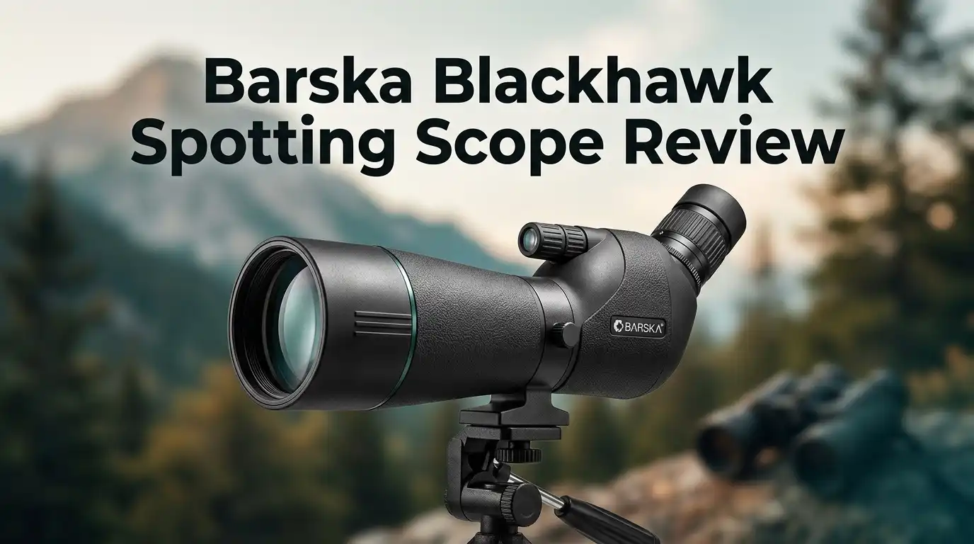 Barska Blackhawk Spotting Scope Review 2026: Still Worth It?
