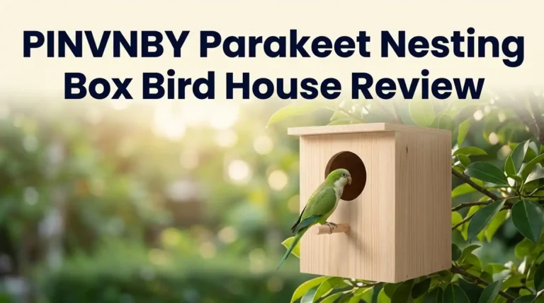 PINVNBY Parakeet Nesting Box Bird House Review 2026: Worth Buying?